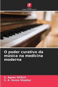 Produktbild: O poder curativo da m&uacute;sica na medicina moderna