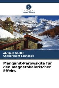 Produktbild: Manganit-Perowskite f&uuml;r den magnetokalorischen Effekt.