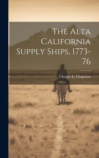 Produktbild: The Alta California Supply Ships, 1773-76