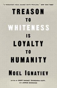 Produktbild: Treason to Whiteness is Loyalty to Humanity