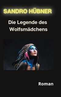 Produktbild: Die Legende des Wolfsm&auml;dchens