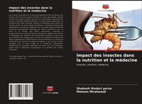 Produktbild: Impact des insectes dans la nutrition et la m&eacute;decine