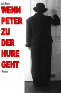 Produktbild: Wenn Peter zu der Hure geht