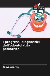 Produktbild: I progressi diagnostici dell'odontoiatria pediatrica