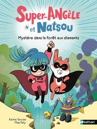 Produktbild: Super Ang&egrave;le et Natsou. Myst&egrave;re dans la for&ecirc;t aux diamants