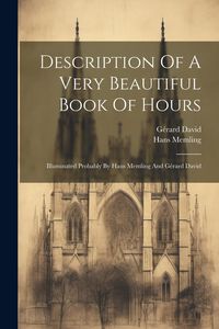 Produktbild: Description Of A Very Beautiful Book Of Hours