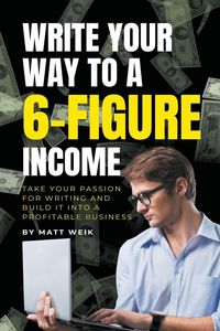Produktbild: Write Your Way to a 6-Figure Income