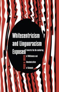 Produktbild: Whitecentricism and Linguoracism Exposed