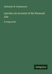 Produktbild: Lincoln; An Account of his Personal Life