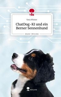 Produktbild: ChatDog-KI und ein Berner Sennenhund. Life is a Story - story.one