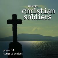 Bild vom Artikel Powerful songs of praise: Onward Christian Soldiers vom Autor Powerful songs of praise