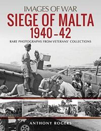Produktbild: Rogers, A: Siege of Malta 1940-42