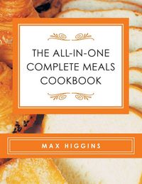 Produktbild: The All-in-One Complete Meals Cookbook