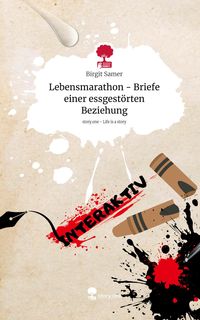 Produktbild: Lebensmarathon - Briefe einer essgest&ouml;rten Beziehung. Life is a Story - story.one