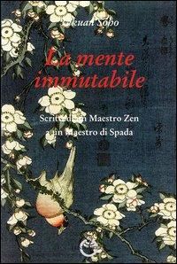 Produktbild: La mente immutabile. Scritti di un maestro zen a un maestro di spada