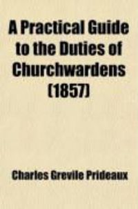 Produktbild: A Practical Guide to the Duties of Churchwardens