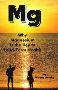 Produktbild: Why Magnesium Is the Key to Long-Term Health