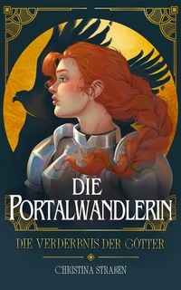 Produktbild: Die Portalwandlerin: Die Verderbnis der G&ouml;tter