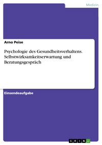 Produktbild: Psychologie des Gesundheitsverhaltens. Selbstwirksamkeitserwartung und Beratungsgespr&auml;ch