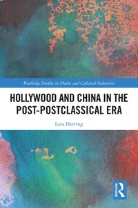 Produktbild: Hollywood and China in the Post-postclassical Era