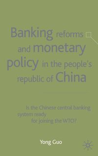 Produktbild: Banking Reforms and Monetary Policy in the People's Republic of China