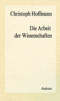 Produktbild: Die Arbeit der Wissenschaften
