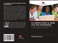 Produktbild: La relation entre le mode et le lieu d'exposition