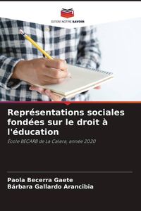 Produktbild: Repr&eacute;sentations sociales fond&eacute;es sur le droit &agrave; l'&eacute;ducation