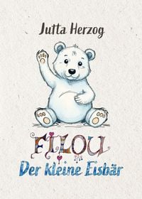 Produktbild: Filou - der kleine Eisb&auml;r