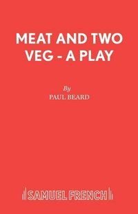 Produktbild: Meat and Two Veg - A Play