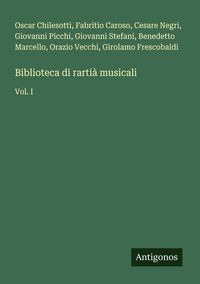 Produktbild: Biblioteca di rarti&agrave; musicali