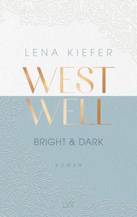 Bild vom Artikel Westwell - Bright & Dark vom Autor Lena Kiefer