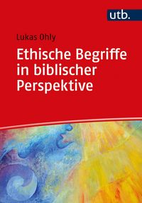 Produktbild: Ethische Begriffe in biblischer Perspektive