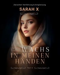 Produktbild: Du bist Wachs in meinen H&auml;nden Teil 2
