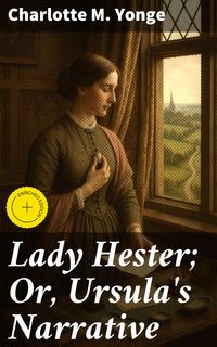 Produktbild: Lady Hester; Or, Ursula's Narrative