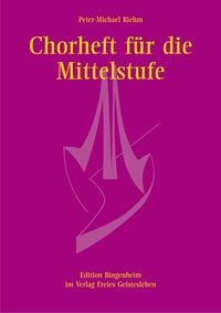 Produktbild: Chorheft f&uuml;r die Mittelstufe f&uuml;r gleiche Stimmen