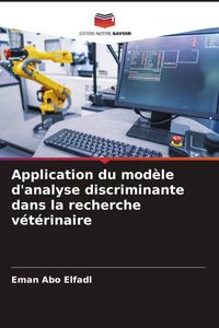 Produktbild: Application du mod&egrave;le d'analyse discriminante dans la recherche v&eacute;t&eacute;rinaire