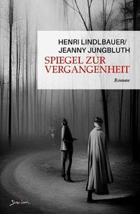 Produktbild: Spiegel zur Vergangenheit