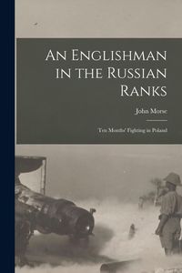 Produktbild: An Englishman in the Russian Ranks [microform]: Ten Months' Fighting in Poland