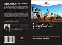 Produktbild: P&eacute;trole, gouvernance et &eacute;conomie au Moyen-Orient