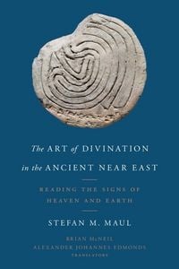 Produktbild: The Art of Divination in the Ancient Near East