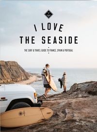 Produktbild: I Love the Seaside - France, Spain & Portugal