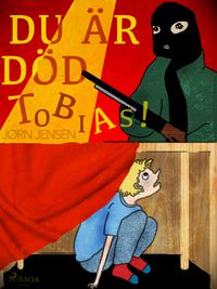 Produktbild: Du &auml;r d&ouml;d, Tobias!