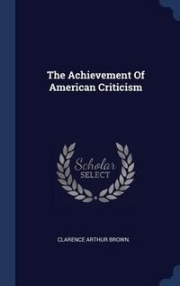 Produktbild: The Achievement Of American Criticism