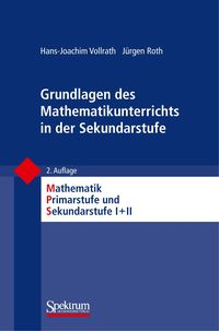 Bild vom Artikel Grundlagen des Mathematikunterrichts in der Sekundarstufe vom Autor Hans-Joachim Vollrath
