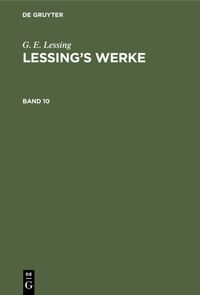 Produktbild: Lessing&rsquo;s Werke. Band 10