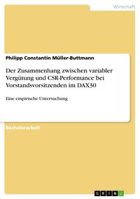 Produktbild: Der Zusammenhang zwischen variabler Verg&uuml;tung und CSR-Performance bei Vorstandsvorsitzenden im DAX30