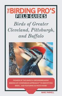 Produktbild: Birds of Greater Cleveland, Pittsburgh, and Buffalo (The Birding Pro's Field Guides)