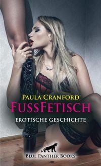 Produktbild: Fu&szlig;Fetisch | Erotische Geschichte + 2 weitere Geschichten