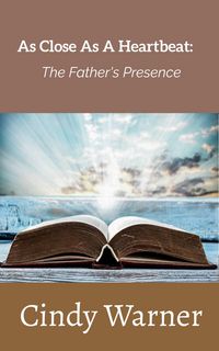 Produktbild: As Close As A Heartbeat: The Father's Presence